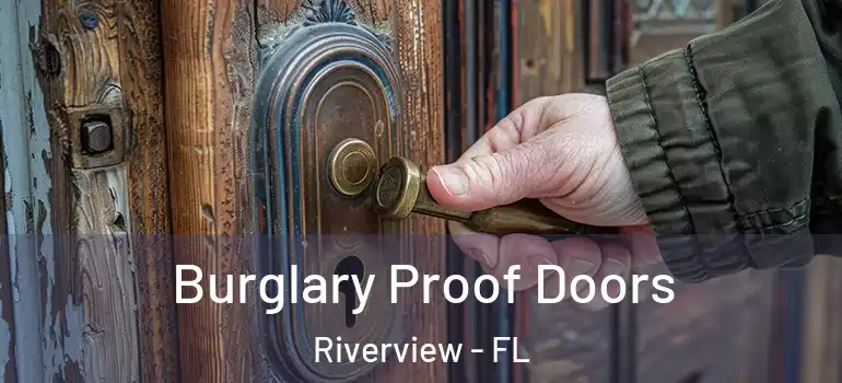 Burglary Proof Doors Riverview - FL