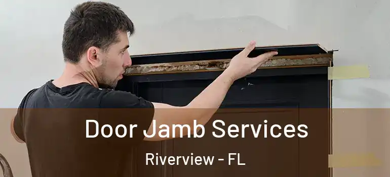 Door Jamb Services Riverview - FL