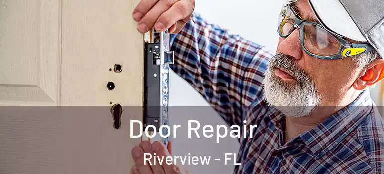 Door Repair Riverview - FL