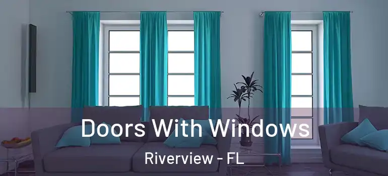 Doors With Windows Riverview - FL