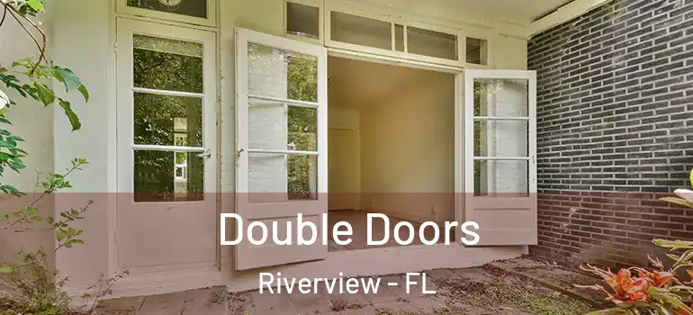 Double Doors Riverview - FL