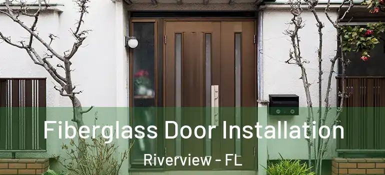 Fiberglass Door Installation Riverview - FL