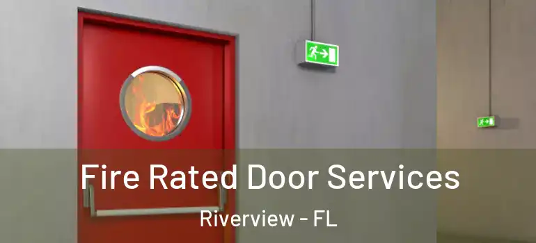 Fire Rated Door Services Riverview - FL