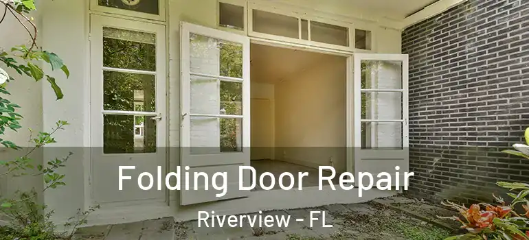 Folding Door Repair Riverview - FL