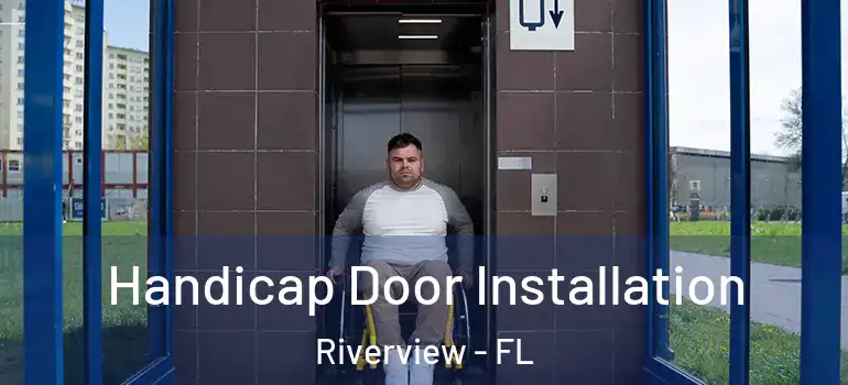 Handicap Door Installation Riverview - FL