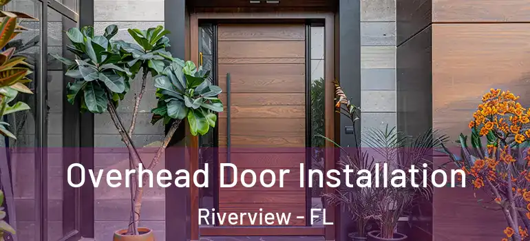 Overhead Door Installation Riverview - FL