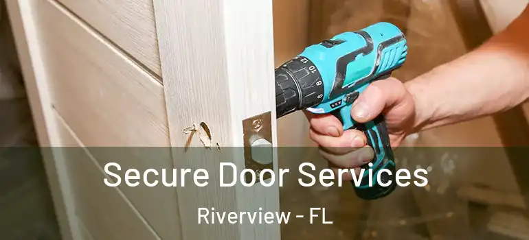 Secure Door Services Riverview - FL