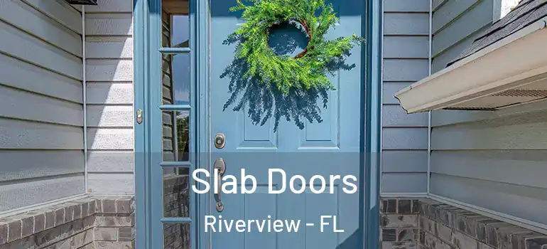 Slab Doors Riverview - FL