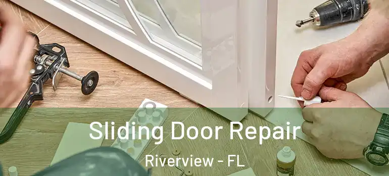 Sliding Door Repair Riverview - FL