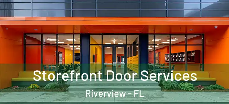 Storefront Door Services Riverview - FL